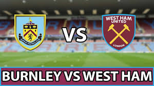 Sheffield united west bromwich albion vs. English Premier League Burnley V West Ham Match Preview Jatinhota On Scorum