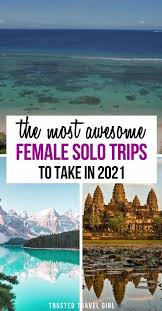 Best Solo Female Travel Destinations Trusted Travel Girl Video Video In 2020 Solo Travel Trip Travel
