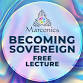 Marconics 'BECOMING SOVEREIGN' Free Lecture  event image