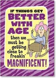 Funny Happy Birthday Message For Aunt Better With Age Birthday Quotes Funny Funny Birthday Cards Birthday Humor