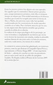 Son parejas de números primos que están juntos, o mejor dicho, casi juntos, pues entre ellos media siempre un número par que los impide tocarse de verdad. La Soledad De Los Numeros Primos Amazon Co Uk Giordano Paolo 9788498383454 Books
