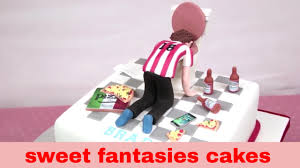 Sweet Fantasies Boys Girls 18th Birthday Cakes Youtube