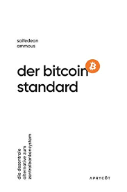 The level that is considered to be accep.: Der Bitcoin Standard Die Dezentrale Alternative Zum Ammous Saifedean Amazon De Bucher