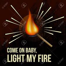 Come On Baby Light My Fire Vector Illustration For Presentation Royalty Free Cliparts Vectors And Stock Illustration Image 101211941