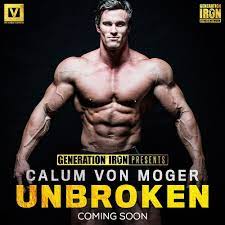 Calum Von Moger Unbroken Fitness Goals Fitness Body Fitness Tips