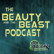 The Beauty And The Beast Podcast Tv Podcast Podchaser