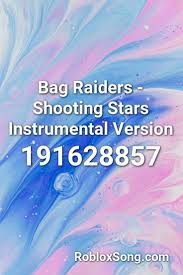 Bag Raiders Shooting Stars Instrumental Version Roblox Id Roblox Music Codes Roblox Quotes For Kids Cute Profile Pictures