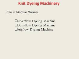 Textile Dyeing Machinery Ppt Video Online Download