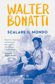 Scarica Libro Online Scalare Il Mondo Pdf Epub Mobi Pdf Epub Walter Bonatti Books Book Search This Book