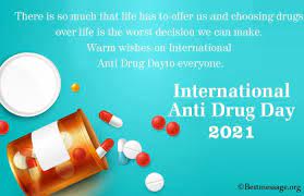 The un was determined to help create an international society free of drug abuse. International Anti Drug Day Messages Drug Quotes 2021