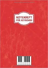 Spanisch teclado ‚tastatur', tecla, deutsch ‚taste', englisch keyboard). Notenheft Fur Keyboard Din A4 Notenheft Fur Kinder Und Anfanger Piano Klaviernoten Blanko Klavier Notenbuch Schule Mit Hilfslinien 100 Seiten Rot German Edition Keyboard Klavier Svgn 9781703739282 Amazon Com Books
