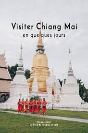 Visiter Chiang Mai Mes Incontournables Chiang Mai Chiang Mai Thailande Et Thailande Voyage