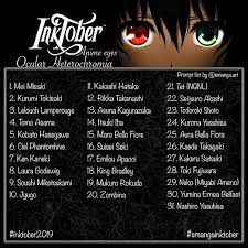 Hi Everyone I Make A Prompt List For The Inktober2019 Based On Anime Characters With Ocular Heterochromia My Idea Is Obviou Inktober Anime Eyes Art Prompts
