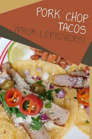 34 best pork chop recipes. Pork Chop Tacos