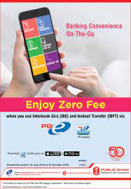 Send bank transfers to family & friends in minutes, day or night. Public Bank Zero Fee Interbank Giro Ibg Instant Transfer Ibft Promotion 15 July 15 October 2016