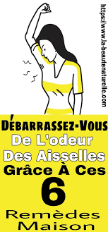 Debarrassez Vous De L Odeur Des Aisselles Grace A Ces 6 Remedes Maison Armpit Odor Natural Deodorant Take Care Of Your Body