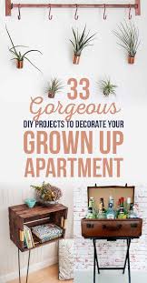 33 Gorgeous Diy Projects To Decorate Your Grown Up Apartment Diy Apartments Diy Home Decor Diy Decor