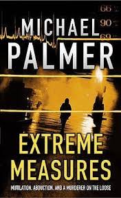 Extreme Measures by Michael Palmer | Goodreads