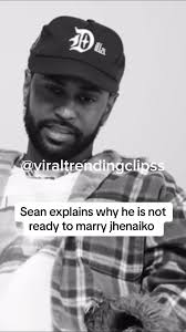 Sean explains why he is not ready for marriage #jheneaiko
