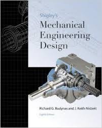 Shigley S Mechanical Engineering Design Pdf Edu Informer Mechanical Engineering Design Mechanical Engineering Engineering Design