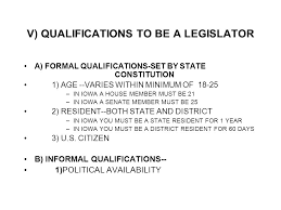Although most legislative positions have minimum age, residency, and citizenship requirements, there is no established education or training requirement to become a legislator. Chapter 24 The State Government Ppt Video Online Download
