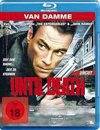 Until Death: Amazon.co.uk: van Damme, Jean-Claude, Giles, Selina, Dymond,  Mark, Ash, William, Lord, Stephen, Beadle, Gary, Rea, Stephen, Fellows,  Simon: DVD & Blu-ray