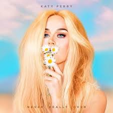 Katy Perry You Just Have To Say That You Re Fine Single Cover For Never Really Over Katyperry Katy Perry Albums Katy Perry Gallery Katty Perry