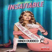 Let's go to the firehouse donde disney la reclutó. Insatiable 2019 Hindi Dubbed Season 2 Complete Watch Online Hd Print Free Download Debby Ryan