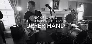 Nick Piunti & The Complicated Men video debut of "Upper Hand"