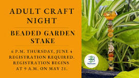 Adult Craft Night: Beaded Garden Stake