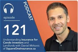 Understanding Insurance for Condo Investors and Landlords with Daniel  Mirkovic of SquareOneInsurance.ca