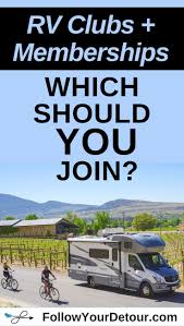 Rv Memberships Which Should You Join Rv Clubs Rv Camping Rv Life Hacks