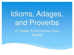 Idioms.