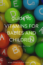 Vitamin supplements the government recommends all children aged 6 months to 5 years are given vitamin supplements containing vitamins a, c and d every day. Which Vitamins Should I Give My Children