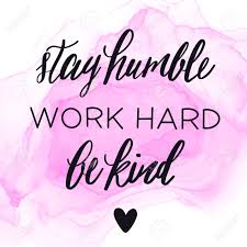 Black vector text in speech bubble.simple outline. Inspirational Quote With Abstract Paint Stay Humble Work Hard Stock Photo Picture And Royalty Free Image Image 144295350