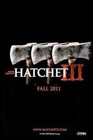People Would Watch Hatchet 3 If They Watch Hatchet Before Because The Same Approach Of Poster