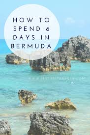 Bermuda Travel Itinerary 6 Days In Paradise Big Time Travels Bermuda Travel Caribbean Travel Bermuda Vacations