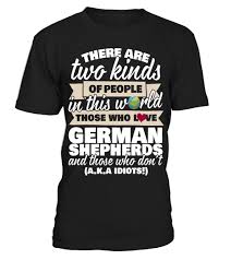 There Are Two Types Of People In This World Shirt 2 Kinds Of People German Shepherd T Shirt 2 Kinds Of People German Shepherd T Shirt