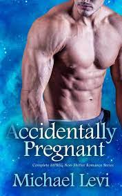 Accidentally Pregnant - Complete MPREG Non-Shifter Romance Series eBook by  Michael Levi - EPUB Book | Rakuten Kobo Greece