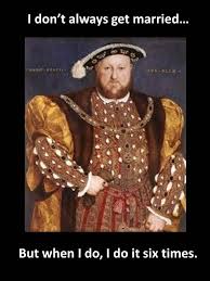 Henry Viii Meme For Tudor Fans With A Sense Of Humor From Six Of One By Joann Spears Historical Memes Hans Holbein The Younger Historical Humor