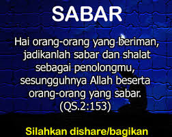 Sabar dan ujian, dua kata yang seharusnya selalu bersama, selalu melekat. 10 Cara Paten Menjadi Pribadi Tangguh Menghadapi Cobaan