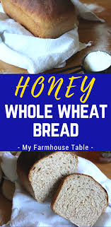 Homemade Honey Whole Wheat Bread Great Harvest Copycat Recipe Simple And Easy Whole Wheat Bread Recipe My Farmhouse Wheat Bread Recipe Bread Whole Wheat Bread