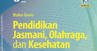 Buku guru dan buku siswa kelas 9 smp mts k13 edisi revisi 2018 menjadi salah satu sarana penting bagi guru dan peserta didik pada implementasi kurikulum 2013. Buku Guru Kurikulum 2013 Penjasorkes Pjok Smp Mts Kelas 9 Edisi Revisi 2018 Dadang Jsn