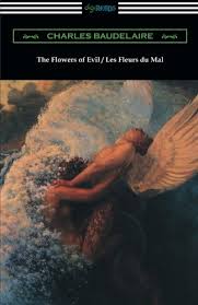 He produced notable work as an essayist , art critic , and pioneering translator of edgar allan poe. Buy The Flowers Of Evil Les Fleurs Du Mal Book Online At Low Prices In India The Flowers Of Evil Les Fleurs Du Mal Reviews Ratings Amazon In