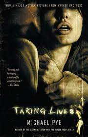Taking Lives By Michael Pye 9781400075737 Penguinrandomhouse Com Books In 2021 Thriller Movies Taking Lives Good Movies