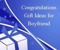 congratulation gift ideas for boyfriend
