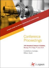 To find out more about publishing your conference proceedings with elsevier and to submit a proposal, please visit our procedia page. Book 19th International Conference Proceedings Bilbao 2019 Euspen
