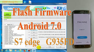 Flash Full Firmware Android Nougat 7 0 S7 Edge G935fd By Odin Youtube