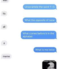 Our lightning fast word unscrambler doesn't only show all the words that can be formed by the combination of the letters, but also shorter length words. Unscramble Memes Best Collection Of Funny Unscramble Pictures On Ifunny