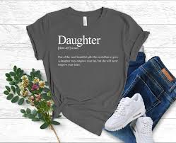 Funny Daughter Definition Shirts With Quotes Slogan Shirt Dictionary Tee  Daughter the Most Beautiful Gifts From Dad Mom Unisex Tee
